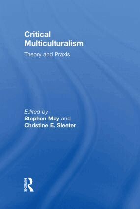 Stephen May, Christine E. Sleeter - Critical Multiculturalism, Inbunden