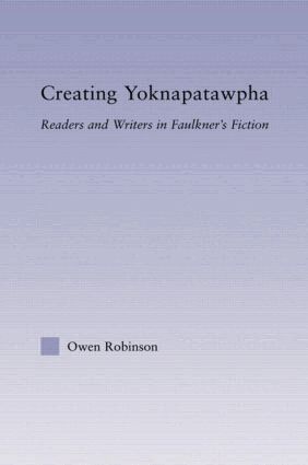 Owen Robinson - Creating Yoknapatawpha, Häftad