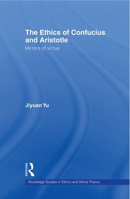 bokomslag The Ethics of Confucius and Aristotle