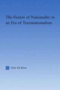 bokomslag The Fiction of Nationality in an Era of Transnationalism