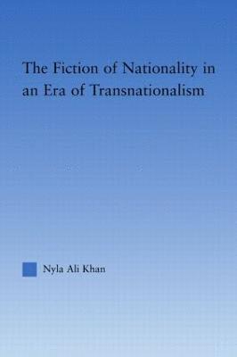 bokomslag The Fiction of Nationality in an Era of Transnationalism