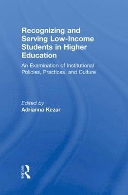 Recognizing and Serving Low-Income Students in Higher Education 1