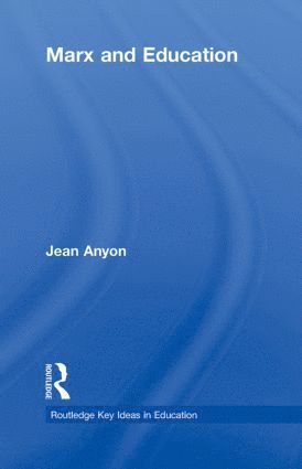 Jean Anyon, USA) Anyon, Jean (CUNY Graduate Center - Marx and Education, Inbunden