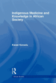 bokomslag Indigenous Medicine and Knowledge in African Society