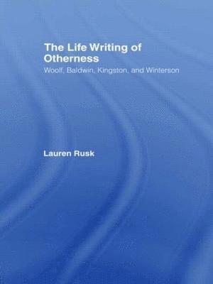 Lauren Rusk - Life Writing of Otherness, Häftad. Tillgänglighet: Lägg i varukorg