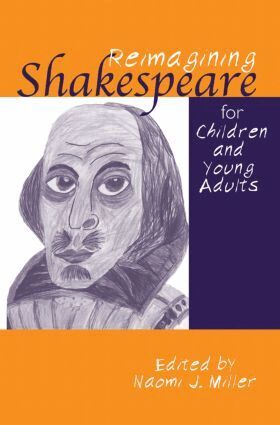 Naomi Miller - Reimagining Shakespeare for Children and Young Adults, Häftad