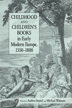 Andrea Immel, Michael Witmore - Childhood and Children's Books in Early Modern Europe, 1550-1800, Häftad