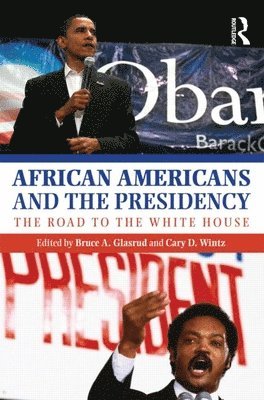 bokomslag African Americans and the Presidency