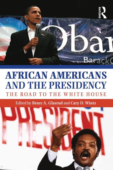 bokomslag African Americans and the Presidency