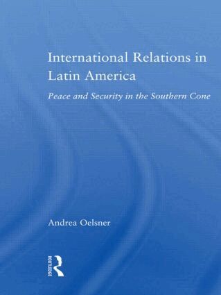 Andrea Oelsner - International Relations in Latin America, Häftad