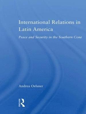 Andrea Oelsner, UK) Oelsner, Andrea (University of Aberdeen - International Relations in Latin America, Häftad