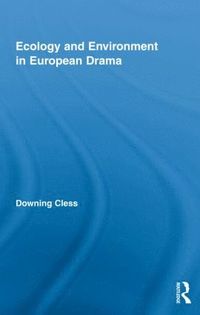 bokomslag Ecology and Environment in European Drama