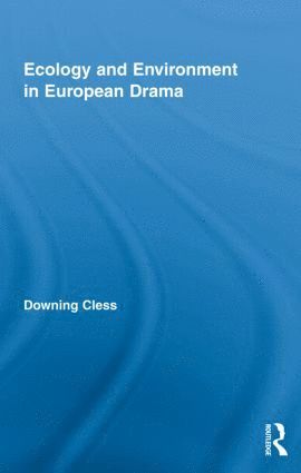 bokomslag Ecology and Environment in European Drama