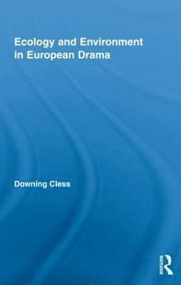 Ecology and Environment in European Drama 1