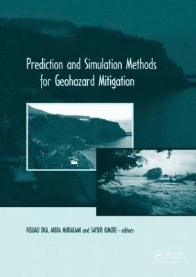 Prediction and Simulation Methods for Geohazard Mitigation 1