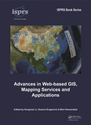 Songnian Li, Suzana Dragicevic, Bert Veenendaal - Advances in Web-based GIS, Mapping Services and Applications, Inbunden