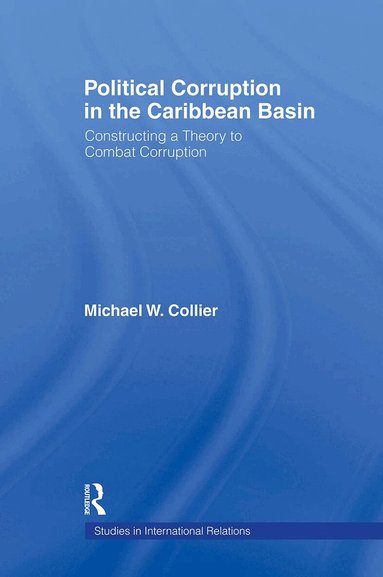 Michael W. Collier - Political Corruption in the Caribbean Basin, Häftad