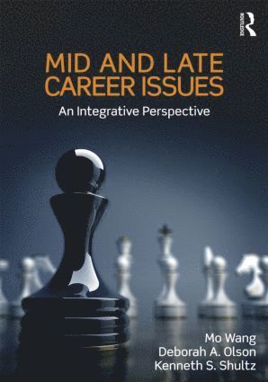 Mo Wang, Deborah A. Olson, Kenneth S Shultz - Mid and Late Career Issues, Inbunden