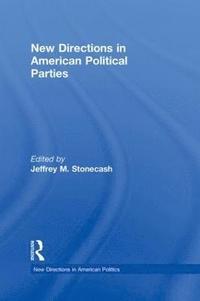 bokomslag New Directions in American Political Parties