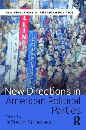 Jeffrey M. Stonecash - New Directions in American Political Parties, Häftad