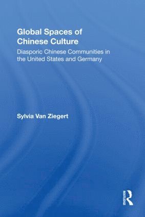 bokomslag Global Spaces of Chinese Culture