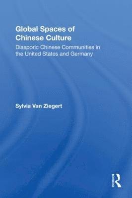 Global Spaces of Chinese Culture 1