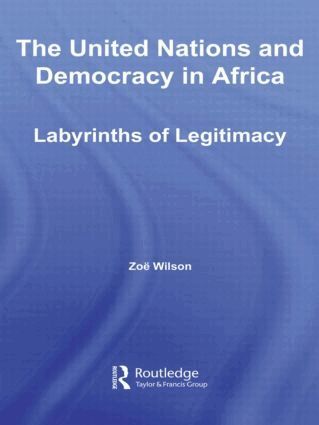 Zoë Wilson - United Nations and Democracy in Africa, Häftad