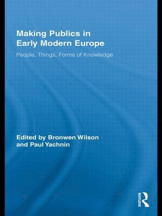 Making Publics in Early Modern Europe 1