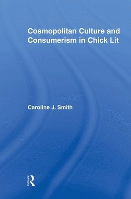 Cosmopolitan Culture and Consumerism in Chick Lit 1