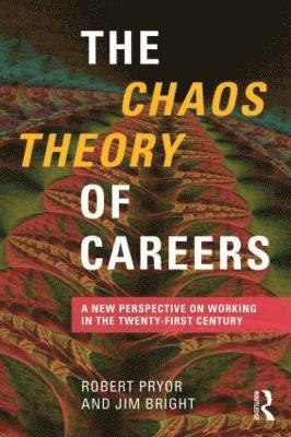 bokomslag The Chaos Theory of Careers