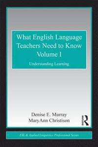 bokomslag What English Language Teachers Need to Know Volume I