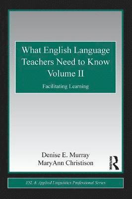 What English Language Teachers Need to Know Volume II 1