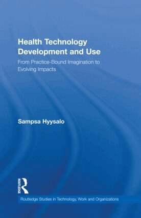 Sampsa Hyysalo - Health Technology Development and Use, Inbunden