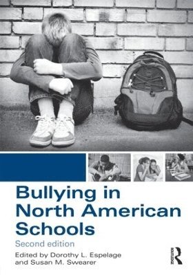 Dorothy L. Espelage, Susan M. Swearer, USA) Swearer, Susan M. (University of Nebraska at Lincoln - Bullying in North American Schools, Häftad