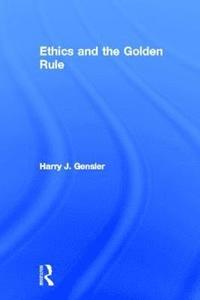 bokomslag Ethics and the Golden Rule