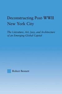 bokomslag Deconstructing Post-WWII New York City