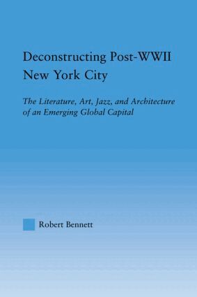 Robert Bennett - Deconstructing Post-WWII New York City, Häftad