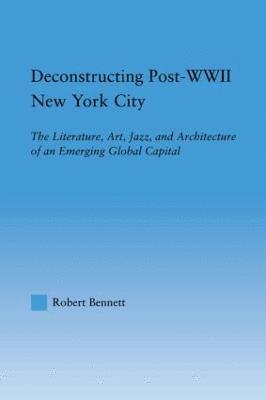 bokomslag Deconstructing Post-WWII New York City