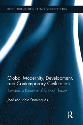 Global Modernity, Development, and Contemporary Civilization 1