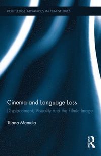 bokomslag Cinema and Language Loss