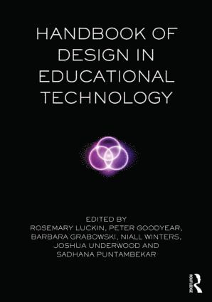 Rosemary Luckin, Sadhana Puntambekar, Peter Goodyear, Barbara L Grabowski, Joshua Underwood, Niall Winters, UK) Luckin, Rosemary (University of London, UK) Underwood, Joshua (University of London, UK) Winters, Niall (University of London - Handbook of Design in Educational Technology, Häftad