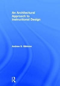 bokomslag An Architectural Approach to Instructional Design