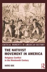 bokomslag The Nativist Movement in America