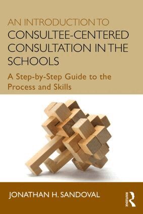 Jonathan H. Sandoval - Introduction to Consultee-Centered Consultation in the Schools, Häftad
