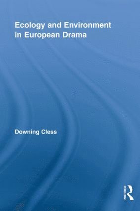 bokomslag Ecology and Environment in European Drama