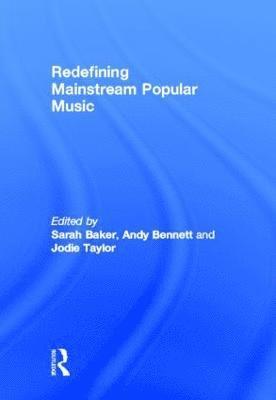 bokomslag Redefining Mainstream Popular Music