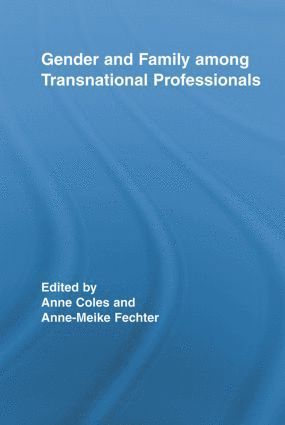 bokomslag Gender and Family Among Transnational Professionals