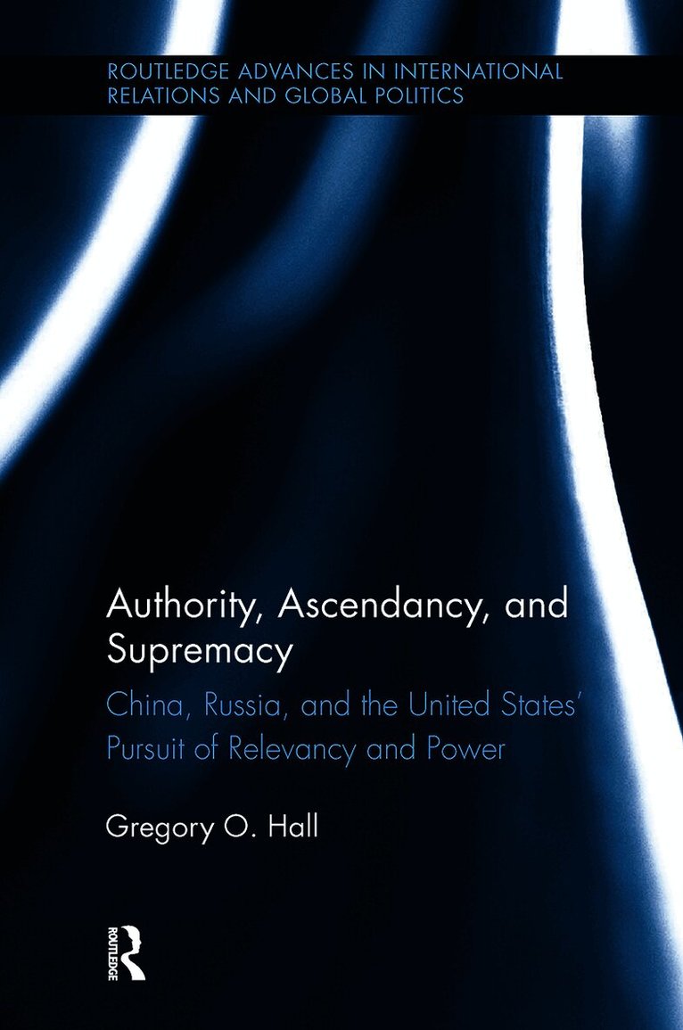 Gregory O. Hall, USA) Hall, Gregory O. (Morehouse College - Authority, Ascendancy, and Supremacy, Inbunden