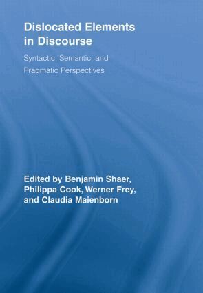 Benjamin Shaer, Philippa Cook, Werner Frey, Claudia Maienborn - Dislocated Elements in Discourse, Häftad