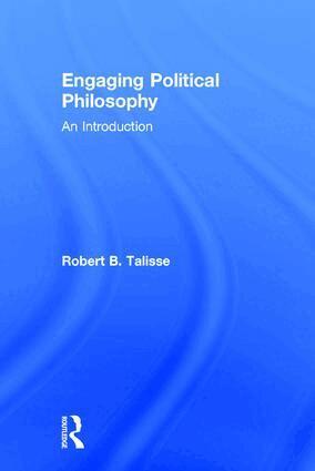 Robert B. Talisse - Engaging Political Philosophy, Inbunden